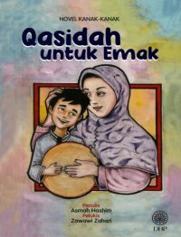 NOVEL KANAK-KANAK: QASIDAH UNTUK EMAK