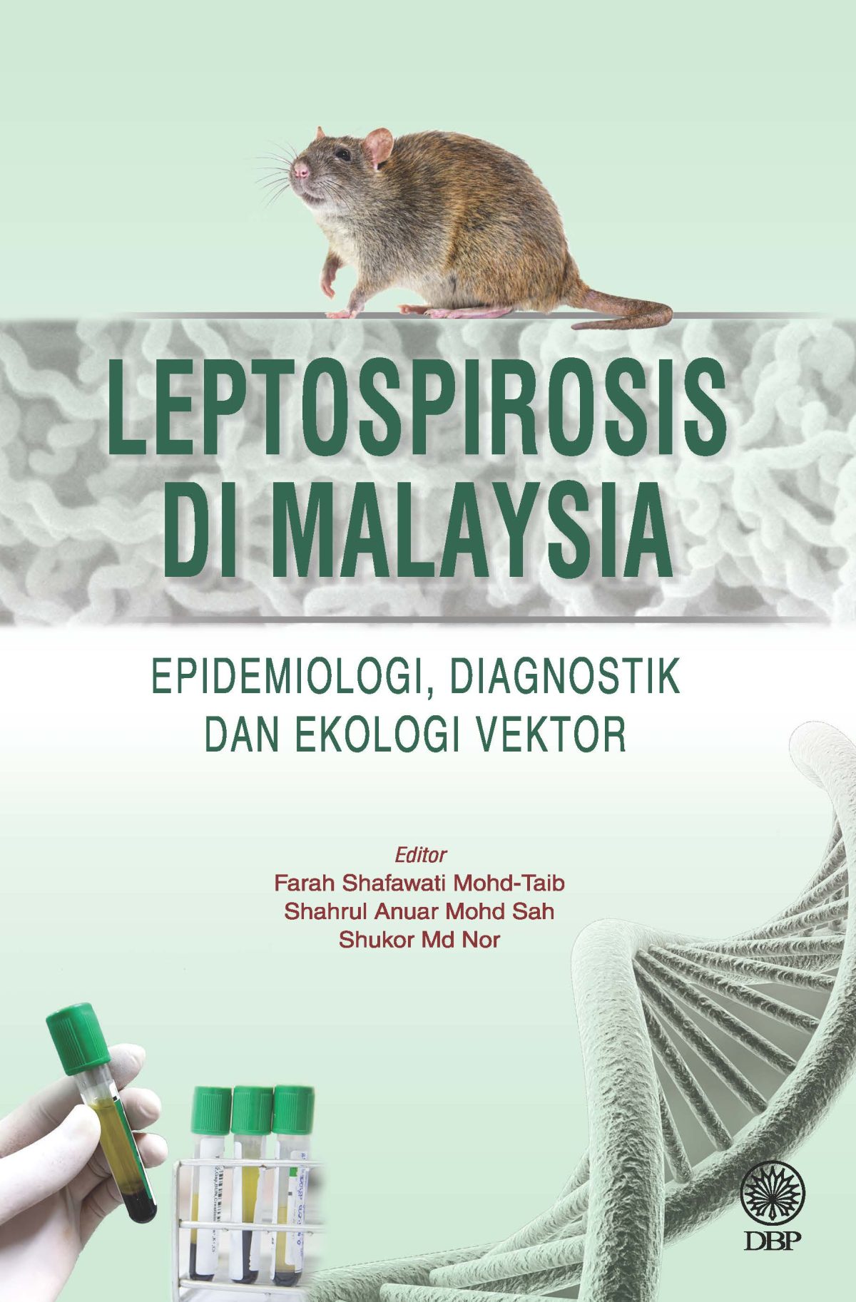 LEPTOSPIROSIS DI MALAYSIA: EPIDEMIOLOGI, DIAGNOSTIK, DAN EKOLOGI VEKTOR