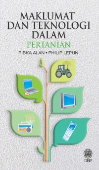 MAKLUMAT DAN TEKNOLOGI DALAM PERTANIAN