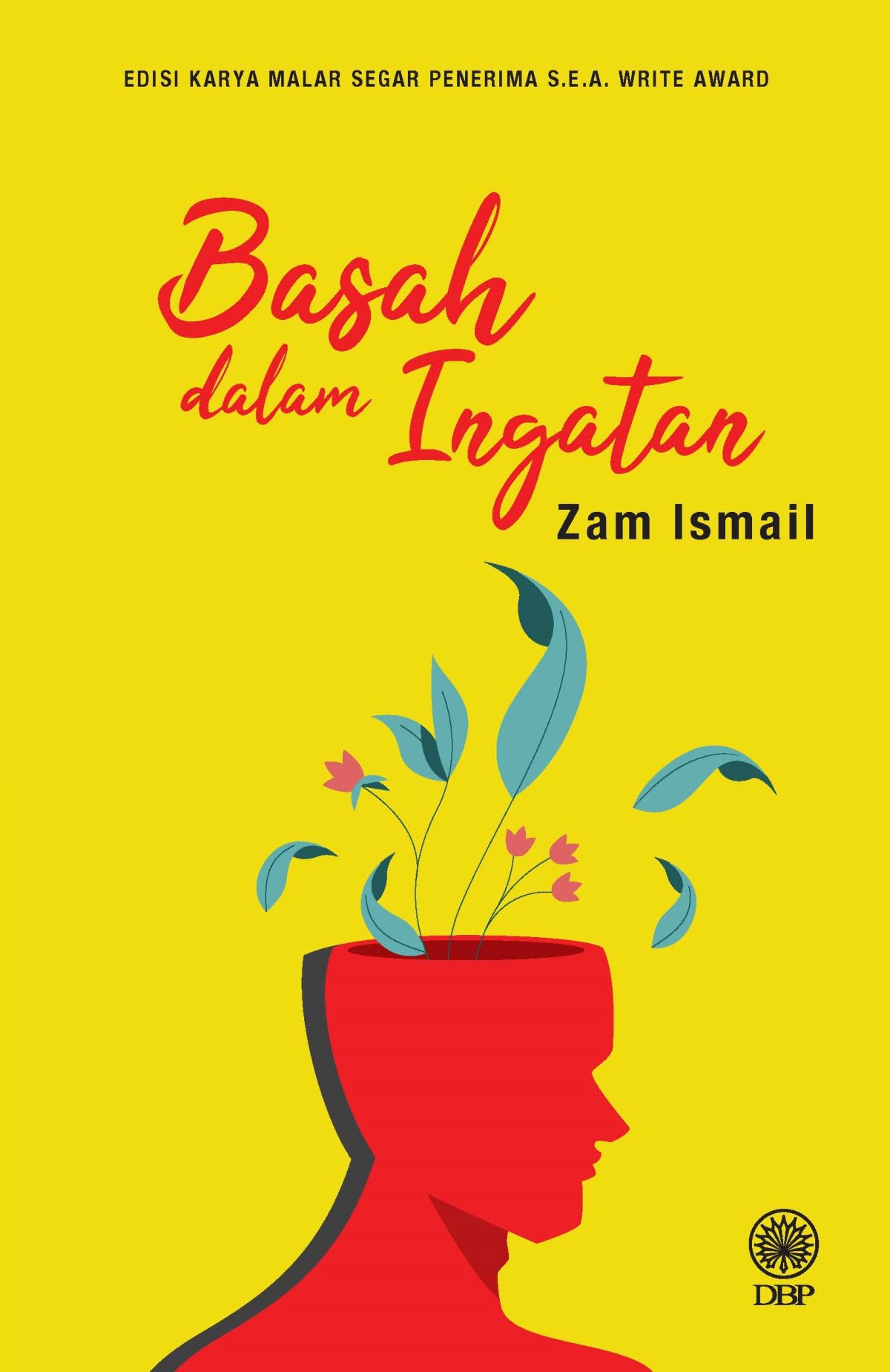EDISI KARYA MALAR SEGAR PENERIMA S.E.A. WRITE AWARD: BASAH DALAM INGATAN
