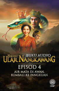 Episod 4 Hikayat Ular Nangkawang: Air Mata di Awan, Kembali Ke Pangkuan