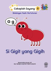 CAKAPLAH SAYANG 8: SI GIGIT YANG GIGIH