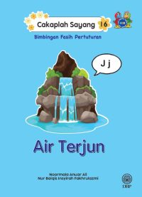CAKAPLAH SAYANG 16: AIR TERJUN