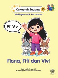 CAKAPLAH SAYANG 10: FIONA, FIFI DAN VIVI