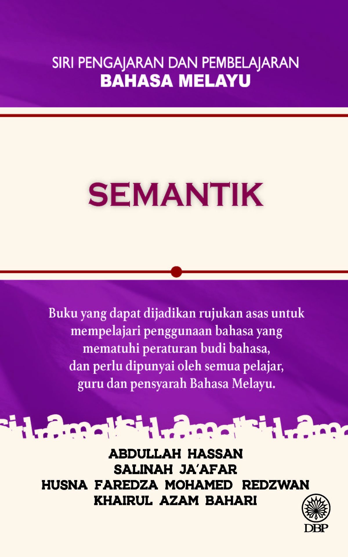 SIRI PENGAJARAN DAN PEMBELAJARAN BAHASA MELAYU: SEMANTIK