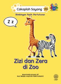 CAKAPLAH SAYANG 20: ZIZI DAN ZERA DI ZOO