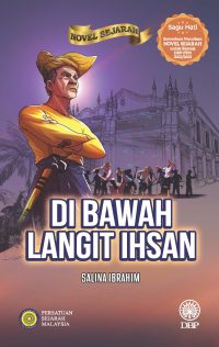 NOVEL SEJARAH: DI BAWAH LANGIT IHSAN