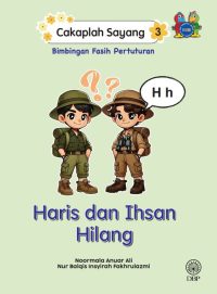 CAKAPLAH SAYANG 3: HARIS DAN IHSAN HILANG