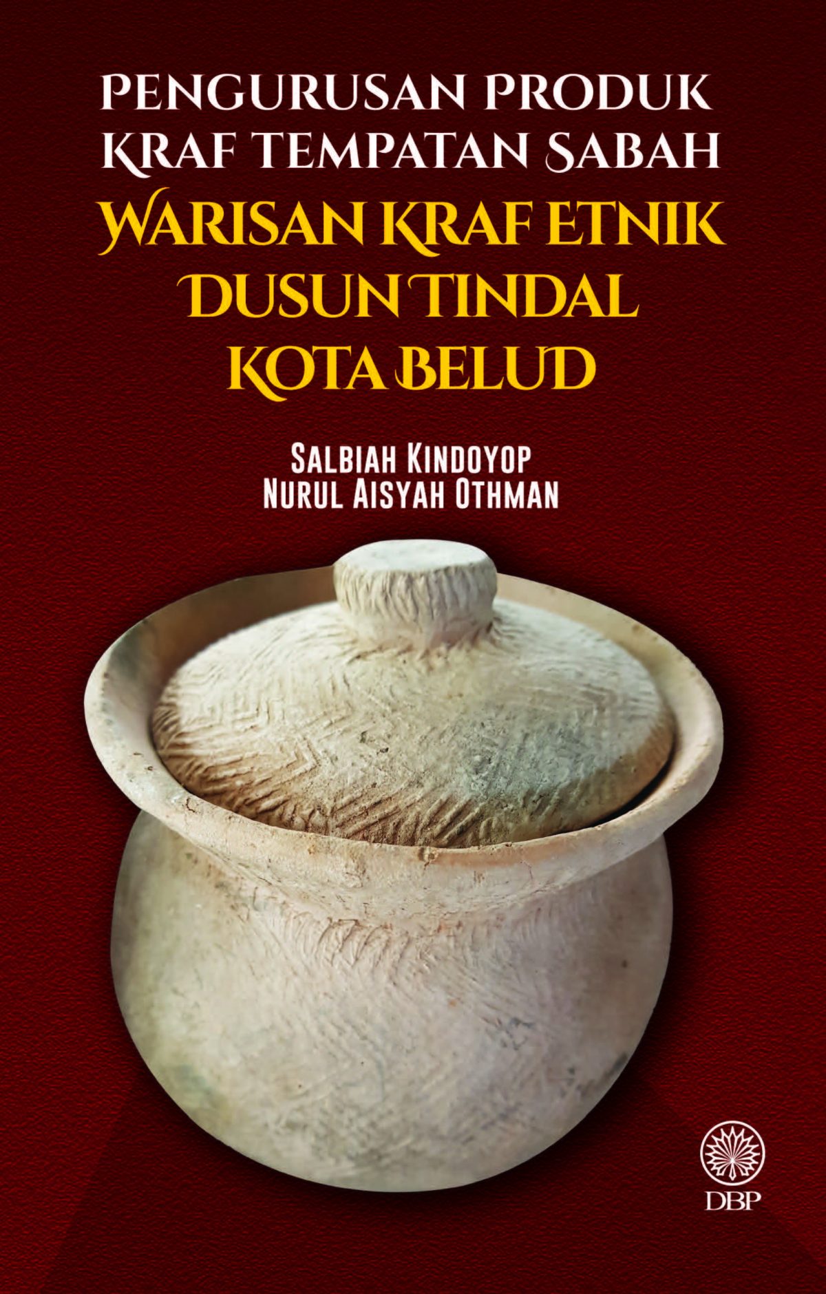 PENGURUSAN PRODUK KRAF TEMPATAN SABAH: WARISAN KRAF ETNIK DUSUN TINDAL KOTA BELUD