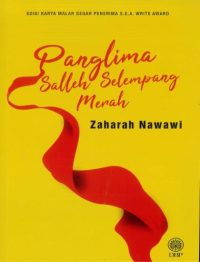 EDISI KARYA MALAR SEGAR PENERIMA S.E.A. WRITE AWARD: PANGLIMA SALLEH SELEMPANG MERAH