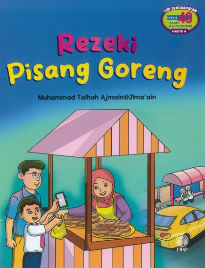 SIRI PENGHAYATAN HADIS 40 IMAM AL-NAWAWI HADIS 4: REZEKI PISANG GORENG - Image 2