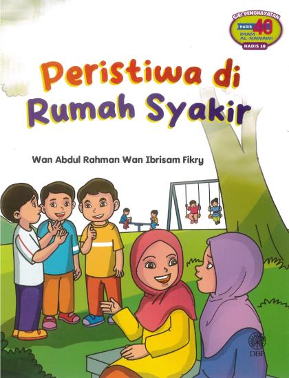 SIRI PENGHAYATAN HADIS 40 IMAM AL-NAWAWI HADIS 10: PERISTIWA DI RUMAH SYAKIR - Image 2