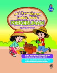 SIRI KEMAHIRAN HIDUP ASAS: PERKEBUNAN