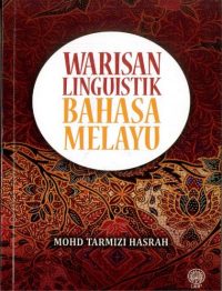 WARISAN LINGUISTIK BAHASA MELAYU