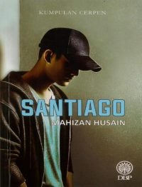 KUMPULAN CERPEN: SANTIAGO