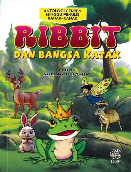 ANTOLOGI CERPEN MINGGU PENULIS KANAK-KANAK: RIBBIT DAN BANGSA KATAK - Image 2