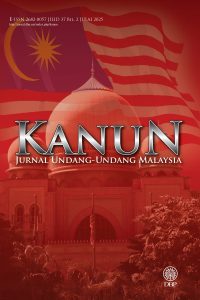 KANUN: JURNAL UNDANG-UNDANG MALAYSIA JILID 37 BIL. 2 JULAI 2025