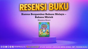 Bg Resensi Kamus Bergambar Bahasa Melayu – Bahasa Miriek 1