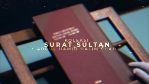 EP03 KOLEKSI SURAT SULTAN ABDUL HAMID HALIM SHAH