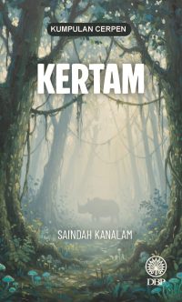 KUMPULAN CERPEN: KERTAM