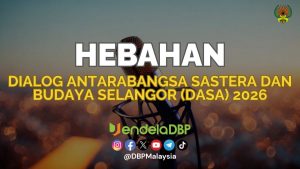 2 Dialog Antarabangsa Sastera dan Budaya Selangor DASA 2026
