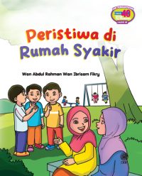 SIRI PENGHAYATAN HADIS 40 IMAM AL-NAWAWI: PERISTIWA DI RUMAH SYAKIR