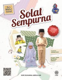 SIRI MAHIR SOLAT: SOLAT SEMPURNA