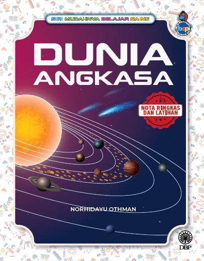 SIRI MUDAHNYA BELAJAR SAINS: DUNIA ANGKASA