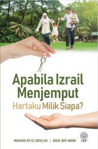 APABILA IZRAIL MENJEMPUT: HARTAKU MILIK SIAPA?