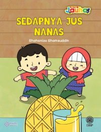 Siri Cilik Jauhar: Sedapnya Jus Nanas