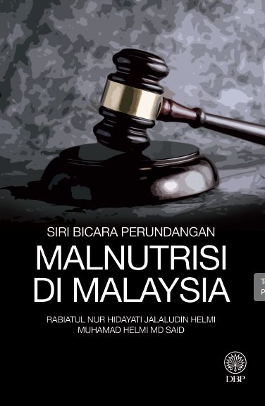 SIRI BICARA PERUNDANGAN: MALNUTRISI DI MALAYSIA