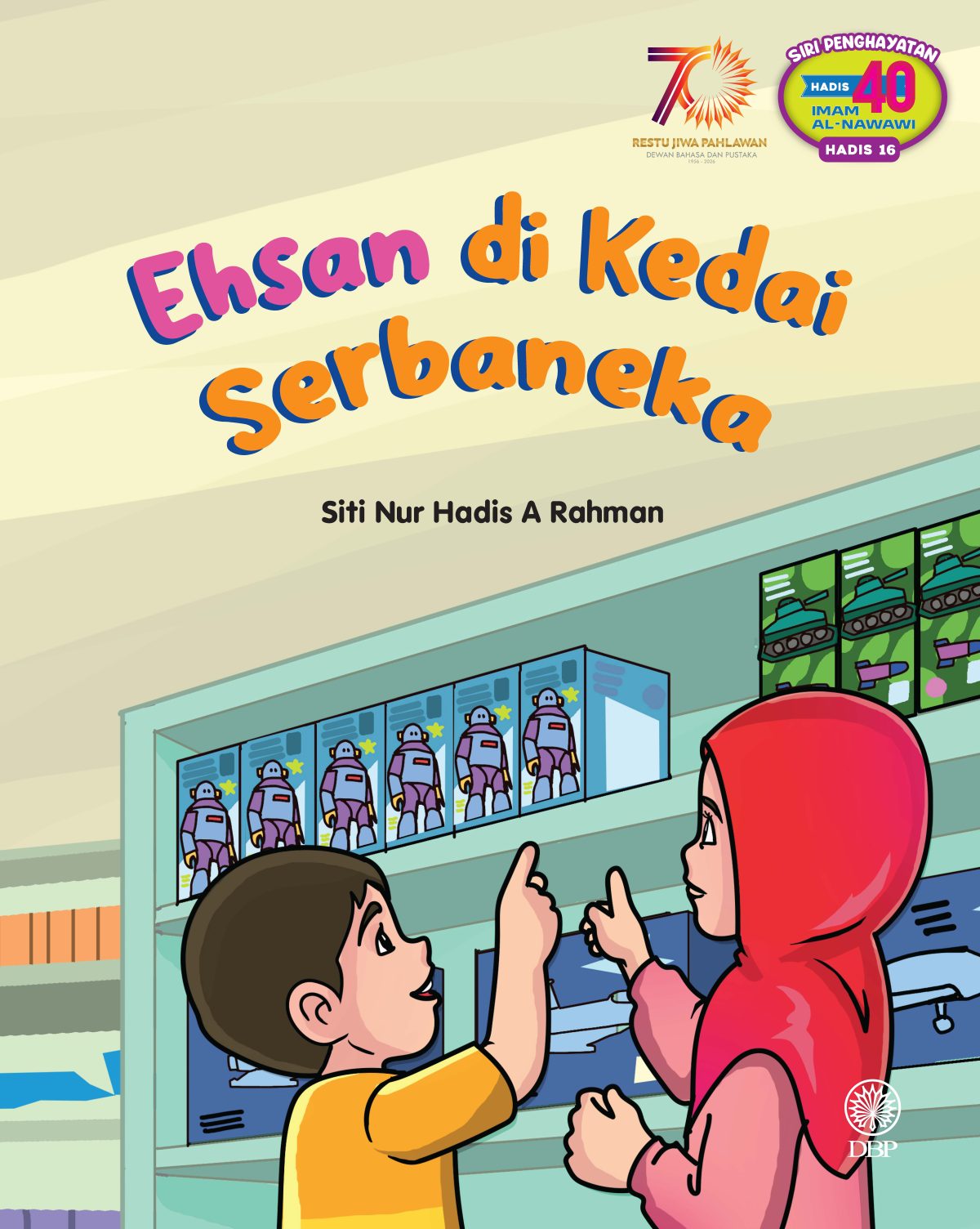 SIRI PENGHAYATAN HADIS 40 IMAM AL-NAWAWI HADIS 16: EHSAN DI KEDAI SERBANEKA