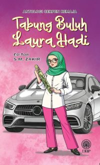 ANTOLOGI CERPEN REMAJA: TABUNG BULUH LAURA HADI