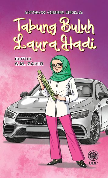 ANTOLOGI CERPEN REMAJA: TABUNG BULUH LAURA HADI