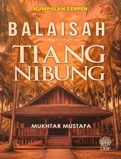 KUMPULAN CERPEN: BALAISAH TIANG NIBUNG