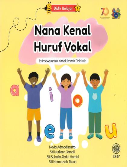 DIDIK BELAJAR 1: NANA KENAL HURUF VOKAL