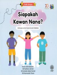 DIDIK BELAJAR 4: SIAPAKAH KAWAN NANA?