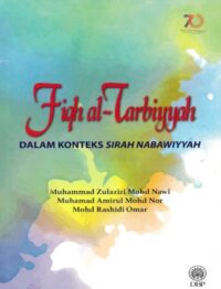FIQH AL-TARBIYYAH DALAM KONTEKS SIRAH NABAWIYYAH