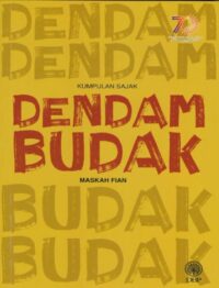 KUMPULAN SAJAK: DENDAM BUDAK