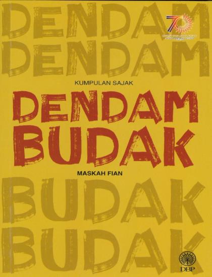 KUMPULAN SAJAK: DENDAM BUDAK